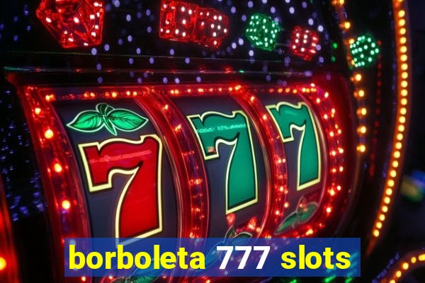 borboleta 777 slots